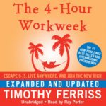 The 4 Hour Work Week from Timothy Ferris